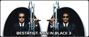 Best&auml;tigt: MEN IN BLACK 3