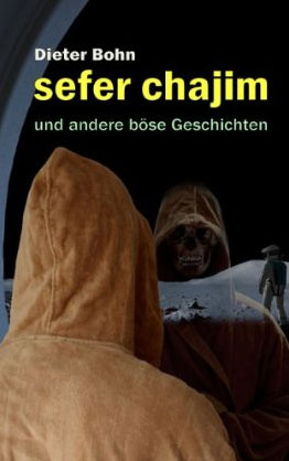 Neu für den Kindle: Kurzgeschichtenband SEFER CHAJIM von Dieter Bohn