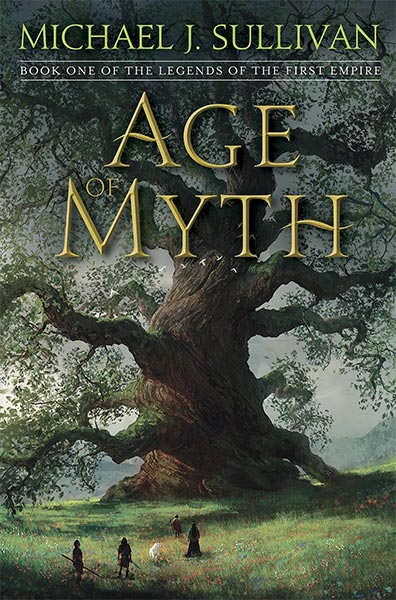Neuerscheinung: Michael J. Sullivans AGE OF MYTH Neuerscheinung: Michael J. Sullivans AGE OF MYTH