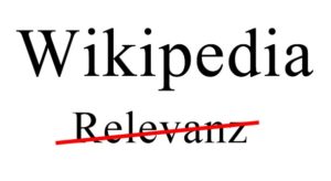 Text oben: Wikipedia Text unten: Relevanz (rot durchgestrichen)