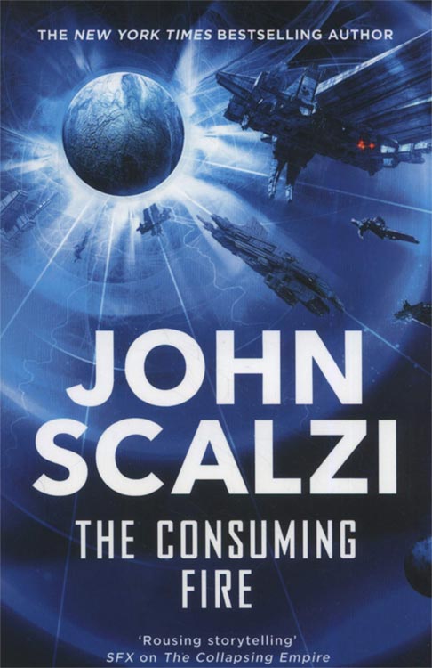 John Scalzi: THE CONSUMING FIRE