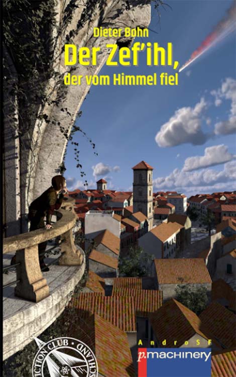 Erschienen: SF-Roman DER ZEF´IHL, DER VOM HIMMEL FIEL von Dieter Bohn