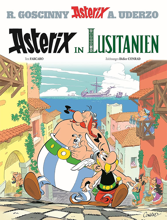 Cover Asterix in Lusitanien - die Helden auf einer lusitanischen Dorfstrasse, im Hintergrund das Meer.